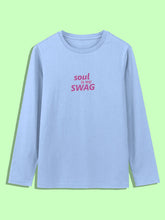 Soul Is My Swag Full Sleeves