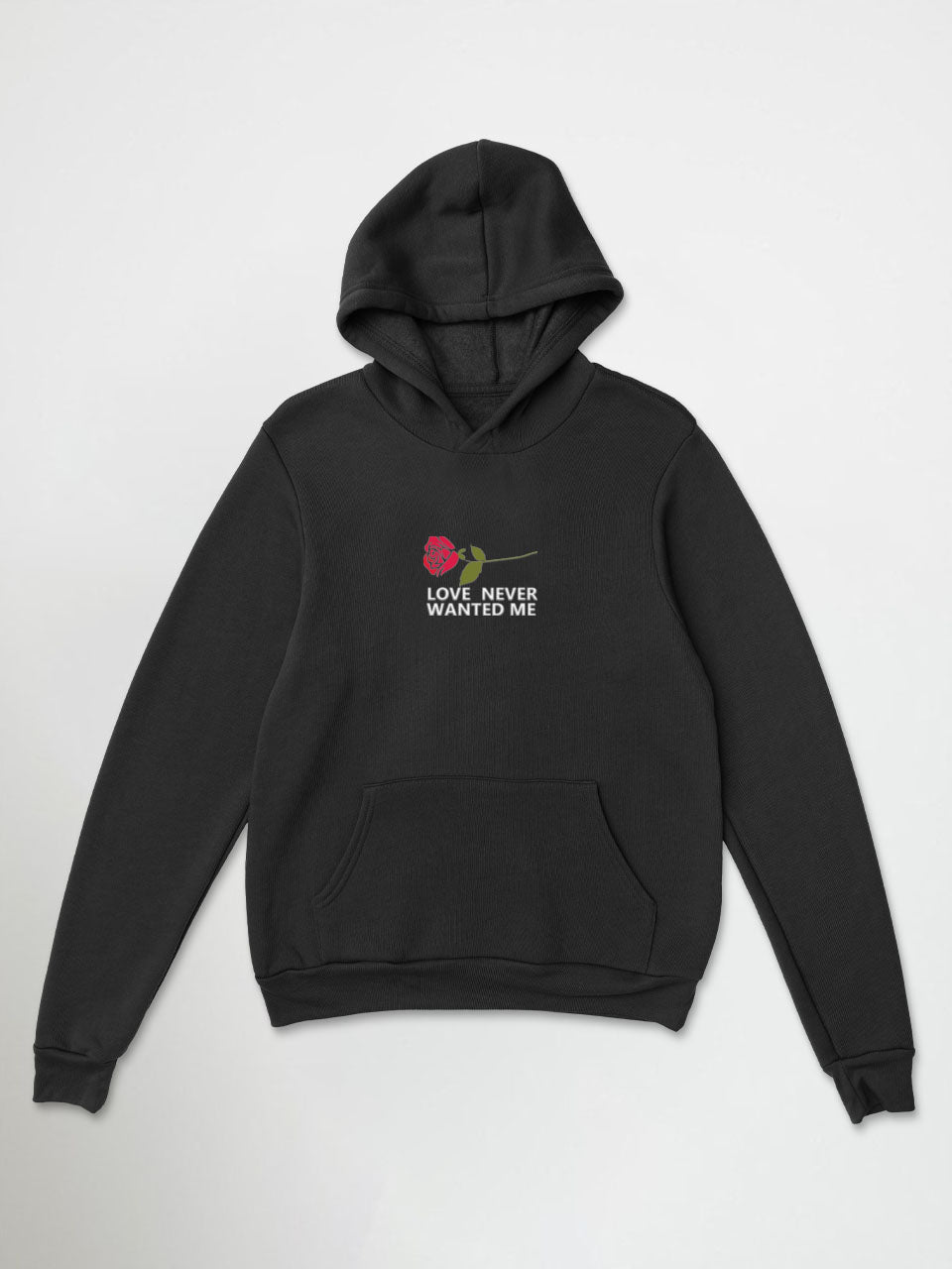 Love Never Wanted Me Hoodie