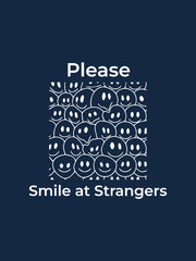 PLEASE SMILE AT STRANGERS