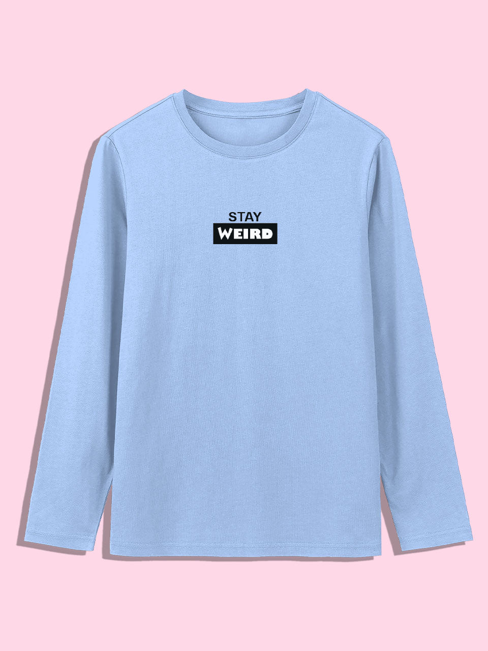 STAY WEIRD