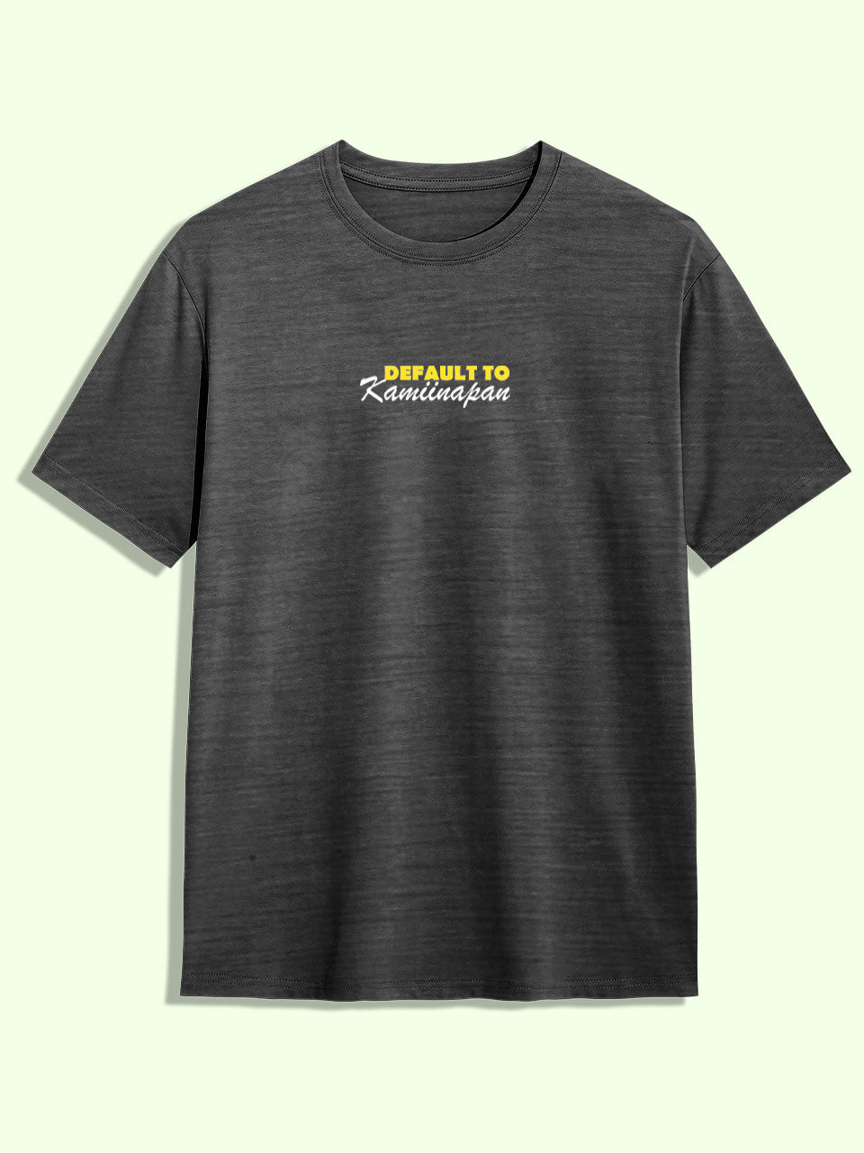 Default To Kaminapan Tee