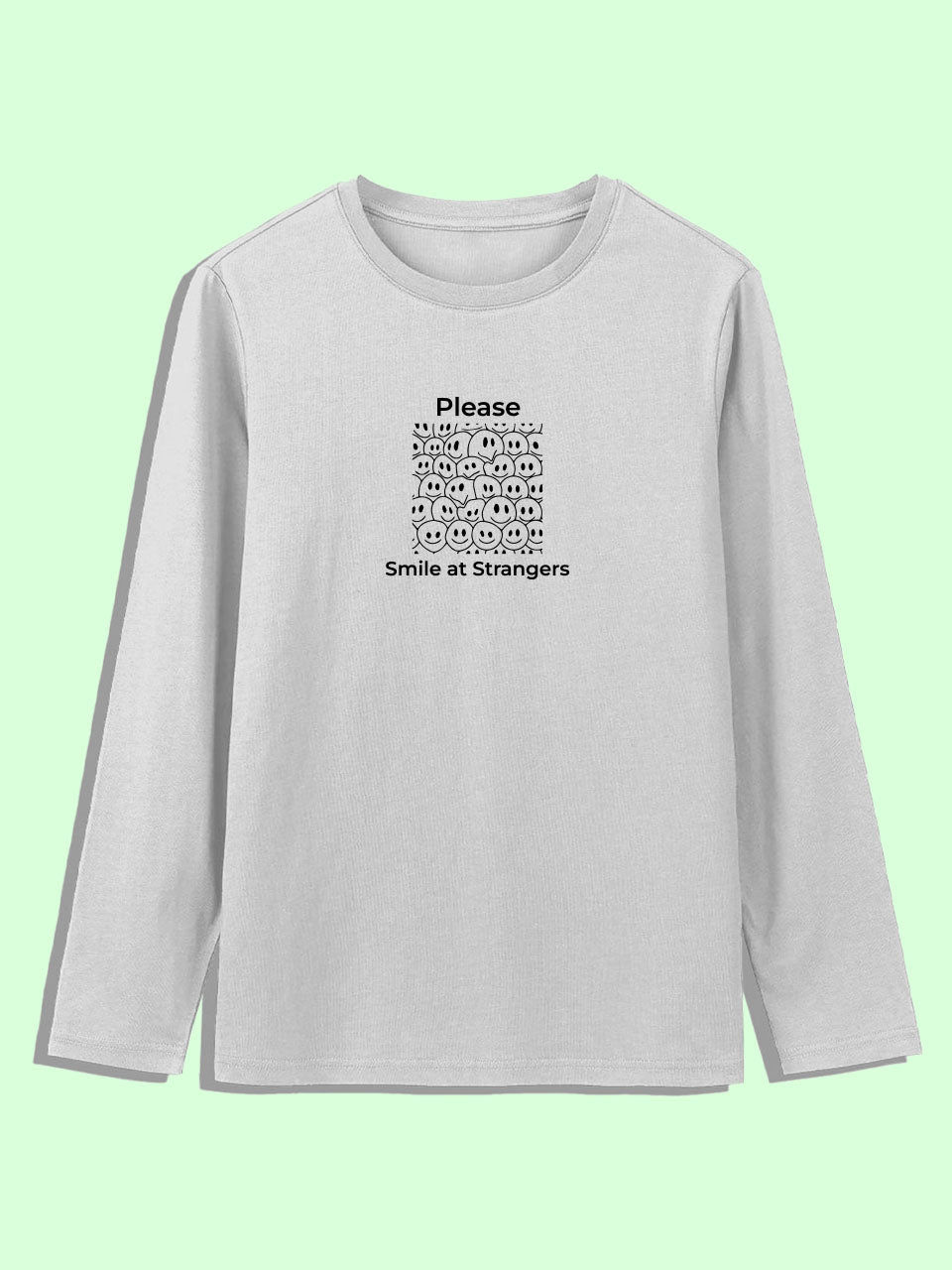 PLEASE SMILE AT STRANGERS FULL SLEEVES