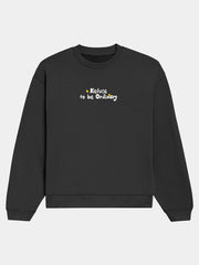 Refuse To Be Ordinary Sweatshirt