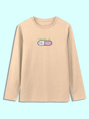 TAKE A CHILL PILL FULL SLEEVES