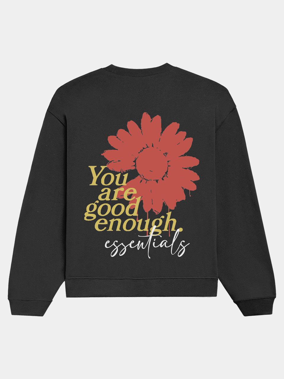 You Are Good Enough Sweatshirt