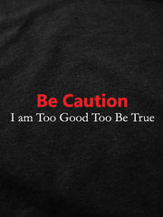 Be Caution Hoodie